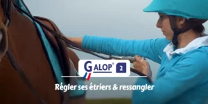 GALOP 2 - Régler ses étriers et ressangler