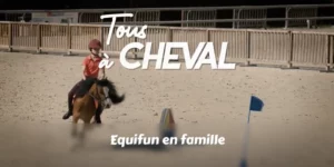 Tous à cheval - Equifun en famille